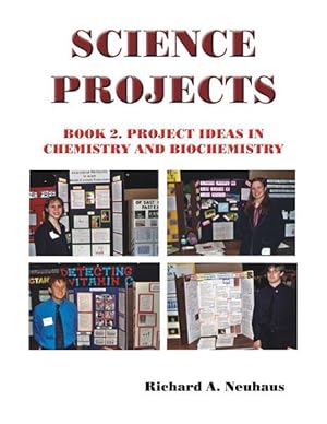 Bild des Verk�ufers f�r Science Projects: Book 2 Project Ideas in Chemistry and Biochemistry zum Verkauf von Newhouse Books