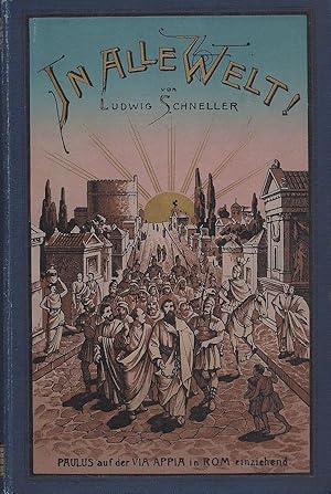 Seller image for In alle Welt! auf den Spuren des Apostels Paulus von Antiochia bis Rom for sale by Newhouse Books