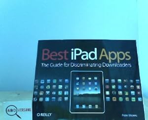 Best iPad Apps: The Guide for Discriminating Downloaders (Best Apps)