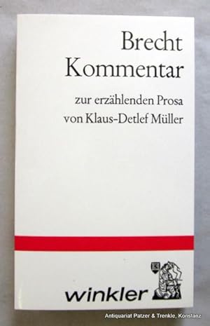 Bild des Verkufers fr Brecht-Kommentar zur erzhlenden Prosa. Mnchen, Winkler, 1980. 412 S. Or.-Kart. (Brecht-Kommentar, 2). (ISBN 3538070296). zum Verkauf von Jrgen Patzer