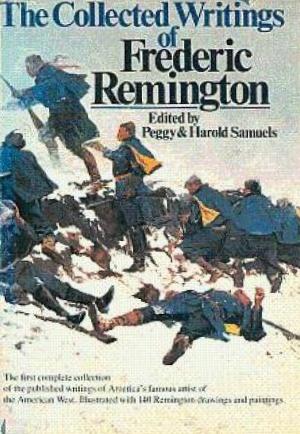 Imagen del vendedor de The Collected Writings of Frederic Remington a la venta por LEFT COAST BOOKS