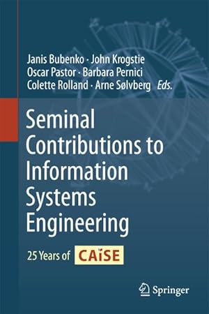 Bild des Verkufers fr Seminal Contributions to Information Systems Engineering : 25 Years of CAiSE zum Verkauf von AHA-BUCH GmbH