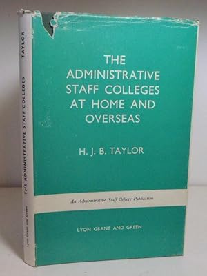 Seller image for The Administrative Staff Colleges at home and overseas. Report prepared by H. J. B. Taylor for the Leverhulme Trust. for sale by BRIMSTONES