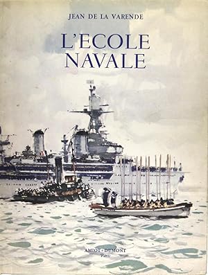 Seller image for L Ecole Navale for sale by Philippe Lucas Livres Anciens