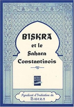 Imagen del vendedor de Biskra et le Sahara constantinois a la venta por crealivres