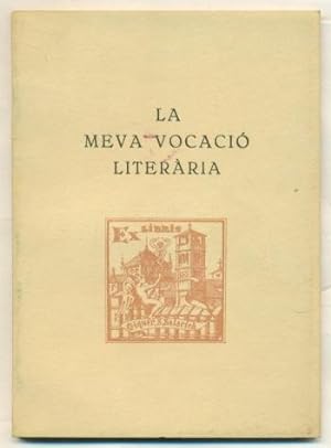 Imagen del vendedor de LA MEVA VOCACIO LITERARIA. Parlament en la reunio de l'Associacio de Bibliofils de Barcelona el 14 de desembre de 1966 a la venta por Ducable Libros