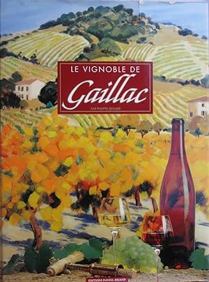 Le vignoble de Gaillac (Parce que les vins d'avenir ont toujours un passé)
