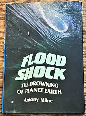 Seller image for Floodshock, the Drowning of Planet Earth for sale by My Book Heaven