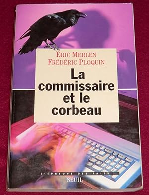 Bild des Verkufers fr LA COMMISSAIRE ET LE CORBEAU zum Verkauf von LE BOUQUINISTE