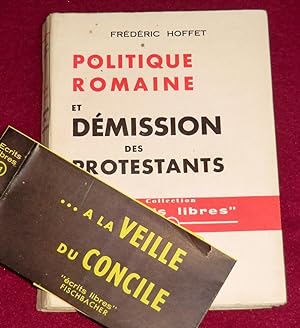 Seller image for LA POLITIQUE ROMAINE ET LA DEMISSION DES PROTESTANTS for sale by LE BOUQUINISTE