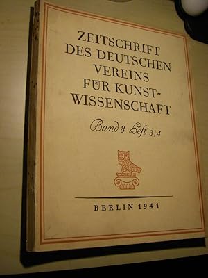 Zeitschrift des Deutschen Vereins für Kunstwissenschaft. Band 8, Heft 3/4, 1941