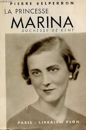 Bild des Verkufers fr LA PRINCESSE MARINA, DUCHESSE DE KENT. zum Verkauf von Le-Livre