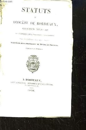 Imagen del vendedor de Statuts du Diocse de Bordeaux. Suivis d'une instruction sur l'administration temporelle des Paroisses. a la venta por Le-Livre