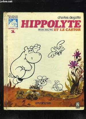 Seller image for HIPPOLYTE ET LE CASTOR. for sale by Le-Livre