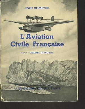 Imagen del vendedor de L'AVIATION CIVILE FRANCAISE. a la venta por Le-Livre