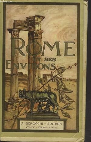 Imagen del vendedor de GUIDE PRATIQUE ILLUSTRE DE ROME, SES FAUBOURG ET SES ENVIRONS. a la venta por Le-Livre