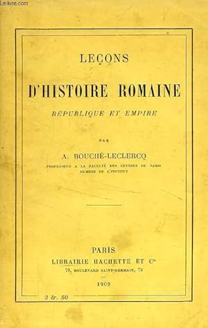 Bild des Verkufers fr LECONS D'HISTOIRE ROMAINE, REPUBLIQUE ET EMPIRE zum Verkauf von Le-Livre