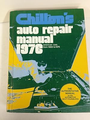 Imagen del vendedor de Chilton's Auto Repair Manual 1976: American cars from 1969 to 1976 a la venta por George Strange's Bookmart