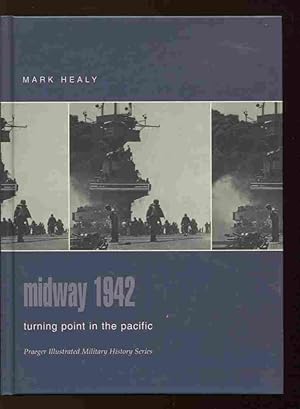 Seller image for Midway 1942: Turning-Point in the Pacific (Praeger Illustrated Military History) for sale by Dr.Bookman - Books Packaged in Cardboard