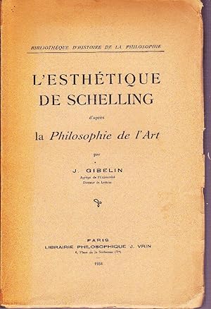 L'esthétique de Schelling d'après la «Philosophie de l'Art».