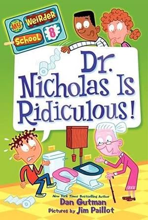 Seller image for My Weirder School #8: Dr. Nicholas Is Ridiculous! (Paperback) for sale by Grand Eagle Retail