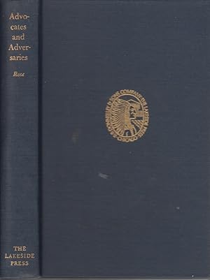 Bild des Verkufers fr Advocates and Adversaries: the Early Life and Times of Robert R. Rose zum Verkauf von Jonathan Grobe Books