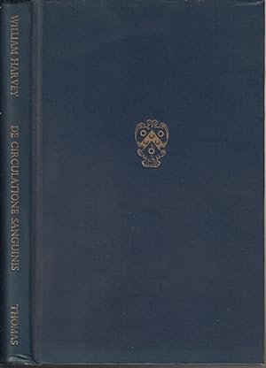 Bild des Verkufers fr The Circulation of the Blood. Two Anatomical Essays by William Harvey Together with Nine Letters Written by Him. zum Verkauf von Jonathan Grobe Books