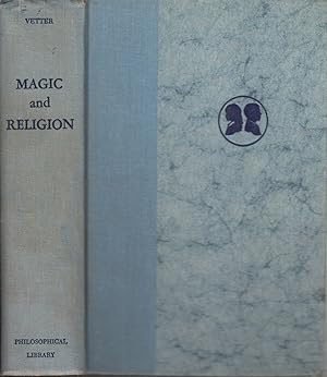 Seller image for Magic and Religion Their Psychological Nature, Origin, and Function for sale by Jonathan Grobe Books