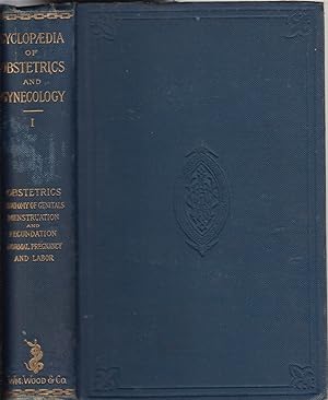 Seller image for A Practical Treatise on Obstetrics Anatomy of the Internal and External Genitals Menstruation and Fecundation Normal Pregnancy and Labor (Cyclopaedia of Obstetrics and Gynecology) Volume I for sale by Jonathan Grobe Books