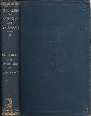 Seller image for A Practical Treatise on Obstetrics the Pathology of Pregnancy (Cyclopaedia of Obstetrics and Gynecology) Volume II for sale by Jonathan Grobe Books