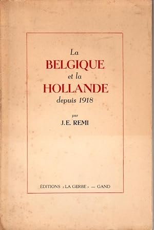 La Belgique et la Hollande depuis 1918.