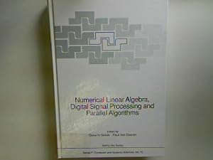 Seller image for Numerical Linear Algebra, Digital Signal Processing and Parallel Algorithms. NATO ASI Series F: Computer and System Sciences Vol. 70; for sale by books4less (Versandantiquariat Petra Gros GmbH & Co. KG)