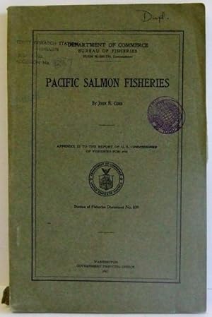 Seller image for PACIFIC SALMON FISHERIES. appendix iii to the report of the U.S. Commissioner for Fisheries for 1914 for sale by McLaren Books Ltd., ABA(associate), PBFA