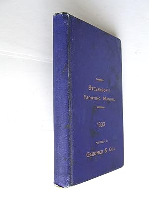 Bild des Verkufers fr STEVENSON'S SEA GUIDE AND YACHTING MANUAL FOR 1903. zum Verkauf von McLaren Books Ltd., ABA(associate), PBFA
