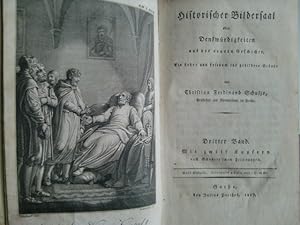 Bild des Verkufers fr Historischer Bildersaal oder Denkwrdigkeiten aus der neueren Geschichte. Ein Lehr- und Lesebuch fr gebildete Stnde. dritter Band . Mit zwlf Kupfern nach Schubert'schen Zeichnungen. zum Verkauf von Herr Klaus Dieter Boettcher