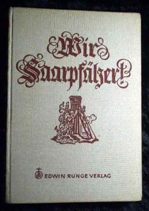 Bild des Verkufers fr Wir Saarpflzer! (=Deutsches Volk, Bd. 20). zum Verkauf von Herr Klaus Dieter Boettcher