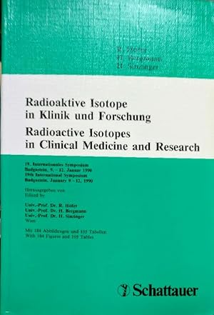 Radioaktive Isotope in Klinik und Forschung; Radioactive Isotopes in Clinical Medicine and Resear...