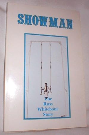 Seller image for Showman; The Russ Whitebone Story for sale by Dave Shoots, Bookseller