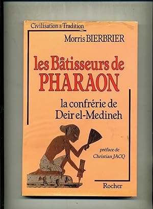 Seller image for LES BATISSEURS DE PHARAON. La confrrie de Deir el-Medineh. Prface de Christian Jacq. for sale by Librairie CLERC