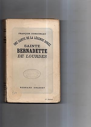 Bild des Verkufers fr Une Sainte de la lgende dore SAINTE BERNADETTE DE LOURDES. zum Verkauf von Librairie CLERC