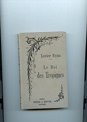 Imagen del vendedor de LE ROI DES TROPIQUES. a la venta por Librairie CLERC