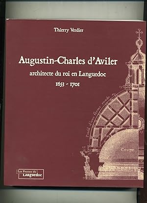 AUGUSTIN-CHARLES D'AVILER architecte du roi en Languedoc 1653-1701.