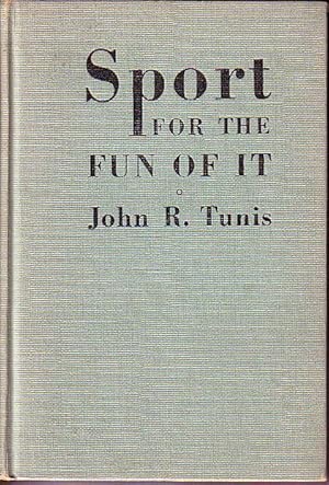 Sport For the Fun of It - A Handbook of Information on Nineteen Sports Including the Official Rules