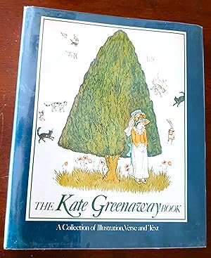 Seller image for The Kate Greenaway Book: A Collection of Illustration, Verse and Text for sale by Gargoyle Books, IOBA