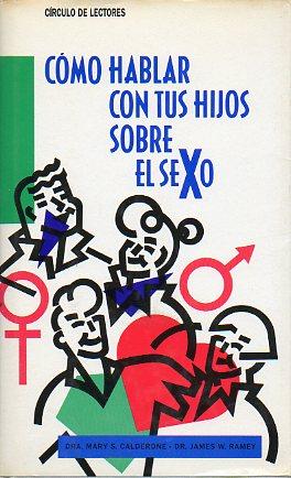 Seller image for CMO HABLAR CON TUS HIJOS SOBRE EL SEXO. Trad. Ema Compagno. for sale by angeles sancha libros