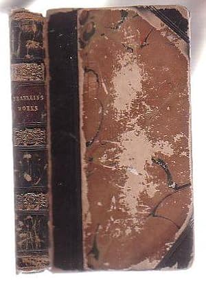 Seller image for The Works of Dr. Benjamin Franklin: Consisting of Essays, Humorous, Moral, and Literary; with his Life, written by himself for sale by Renaissance Books, ANZAAB / ILAB