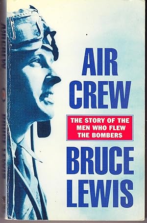 Seller image for Air Crew: The Story of the Men Who Flew the Bombers for sale by John Thompson