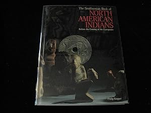 The Smithsonian Book of North American Indians: Before the Coming of the Europeans