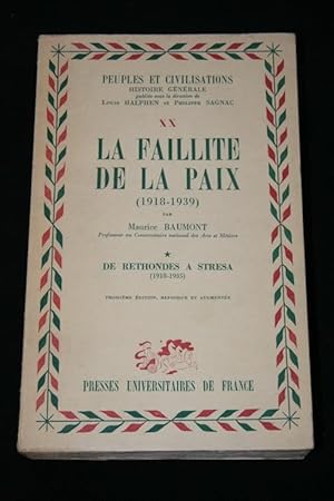 Bild des Verkufers fr LA FAILLITE DE LA PAIX (1918-1939) Tome 1 : de Rethondes  Stresa (1918-1935) zum Verkauf von Librairie RAIMOND