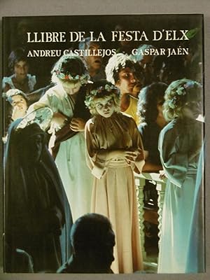 Seller image for LLIBRE DE LA FESTA D'ELX. for sale by Auca Llibres Antics / Yara Prez Jorques
